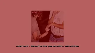 Download Not Me - Peach Pit (Slowed + Reverb) MP3