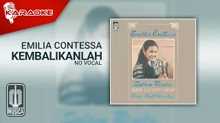 Download Emilia Contessa - Kembalikanlah (Official Karaoke Video) | No Vocal MP3