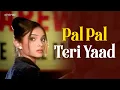 Download Lagu Falguni Pathak - Pal Pal Teri Yaad (Official Music Video) | Revibe | Hindi Songs