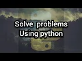 Use python to SOLVE REAL world MATHEMATICAL problems Python