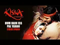 Lagu Hum Hain Iss Pal Yahan | Lyrics | Kisna Movie Song | 2005