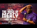 THE VOICE OF MERCY || PROPHET P.A OLOWOPOROKU 27/11/2025