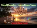 Lagu Crystal Chandeliers - Country Reggae Version (Charlie Pride Cover)