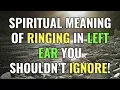 Spiritual Meaning Of Ringing In Left Ear You Shouldn t Ignore Awakening Spirituality Chosen
