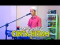 Download Lagu CINTA HITAM DANGDUT ORGEN TUNGGAL COVER MUHLIS
