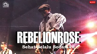 Download Rebelionrose - Sehat Selalu Sodaraku ( Live at Bangsa Pemberani , Jogjakarta 2022 ) MP3