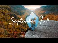Download Lagu September Fall 🍂 The genre of autumn - an autumn comfort playlist  | Best Indie/Pop/Folk/Acoustic