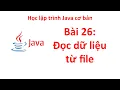 Java - Bai 26 Doc du lieu tu file voi Scanner
