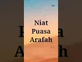 Download Lagu BACAAN NIAT PUASA ARAFAH (9 DZULHIJAH) @JunJunChannel