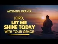 Lagu Start the Day With Confidence—God Is With You | Powerful Morning Prayer
