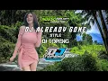 DJ yang kalian cari DJ Already Gone style dj topeng