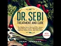 Dr Sebi Treatment and Cure The Alkaline Detox Diet for STDs Herpes Heart Disease Cancer