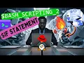 BASH scripting 2 IF STATEMENT