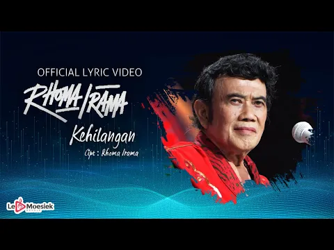 Download MP3 Rhoma Irama - Kehilangan (Official Lyric Video)