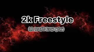 2k Freestyle - Lil Darkie