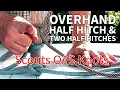 Master Basic Knots Overhand Half Hitch and Two Half Hitches Scouts OAS Knots