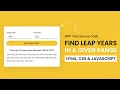 Find Leap Years In A Given Range HTML CSS Javascript