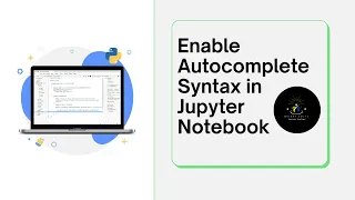 Enable Autocomplete in Jupyter Notebook Step-by-Step Guide for Python Beginners