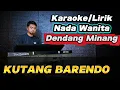 KUTANG BARENDO ( Dendang Minang ) - Karaoke/Lirik Nada Wanita