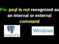 psql is not recognized as an internal or external command in Windows PostgreSQL System Path 2024
