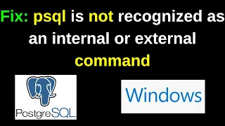 psql is not recognized as an internal or external command in Windows PostgreSQL System Path 2024