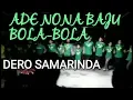 Download Lagu ADE NONA BAJU BOLA-BOLA !! GOYANG DERONYA PONGKER SAMARINDA