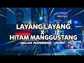 CHA-CHA!!! - LAYANG - LAYANG X HITAM MANGGUSTANG -_ REVAN MAMONDOL -NEW2021 VIRAL TIKTOK