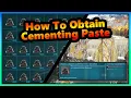 How to Obtain Cementing Paste in Ark
