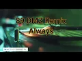 89 DMZ Dance Music Remix of 90"s