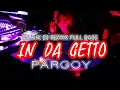 Lagu Musik DJ Remix Full Bass No Copyright IN DA GETTO Pargoy