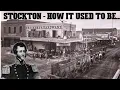 Stockton How It Used To Be