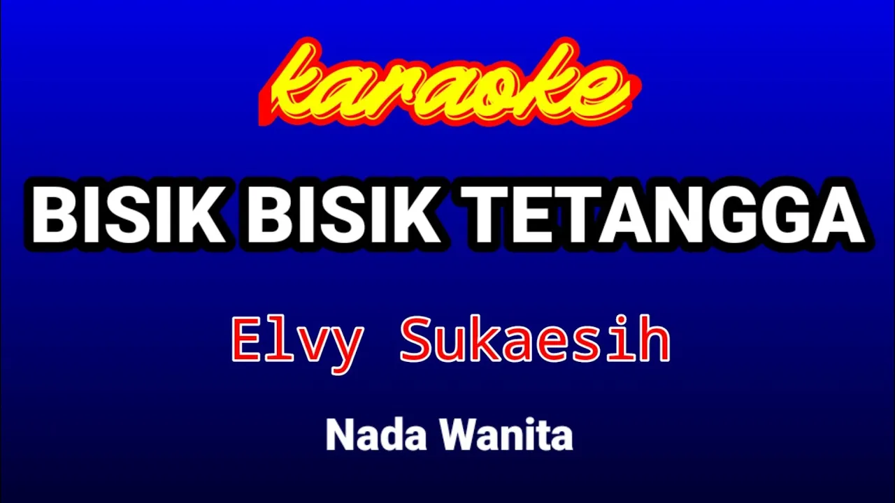 BISIK BISIK TETANGGA-Elvy Sukaesih Karaoke