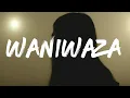 Lagu Walid - Waniwaza (Lyrics/Lyrics Video)