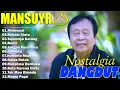 Download Lagu Mansyur S Full Album Terbaik 🍓 Lagu Kenangan Nostalgia 80an - 90an Terbaik 🍓 LaguLawas