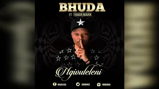 bhuda ngivuleleni ft trademark official audio 
