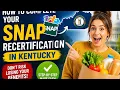 How to complete your SNAP recertification in Kentucky