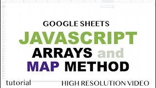 JavaScript Arrays Map Method Tutorial - Google Apps Script Part 4
