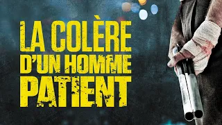 La Colère D'un Homme Patient - Bande annonce