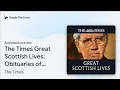 The Times Great Scottish Lives Obituaries of by The Times book
