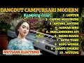 Lagu DANGDUT CAMPURSARI MODERN KOLEKSI LAGU PILIHAN TERBAIK COCOK BUAT TEMEN SANTAI😍😍