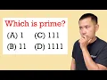 Which number is prime A 1 B 11 C 111 D 1111