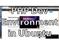 Setup PHP Development Environment on Ubuntu