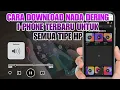 Download Lagu CARA DOWNLOAD NADA DERING IPHONE TERBARU UNTUK SEMUA TIPE HP