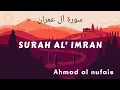 Download Lagu 003-Surah al' imran| Ahmad al nufais