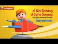 Download Lagu Di Sini Senang di Sana Senang, Sayonara (Medley) - Lagu Anak Indonesia Populer