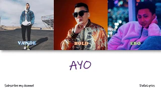 vandebo u0026 bold ayo dalla color coded lyrics 