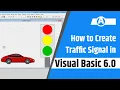How to create traffic signal in visual basic 6 0
