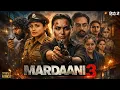 Lagu Mardaani 3 Full Movie 2026 | Rani Mukerji | Nawazuddin Siddiqui | Shweta Tripathi | Latest HD Movies