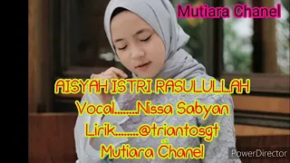 AISYAH ISTRI RASULULLAH_Nisa Sabyan (cover) lirik