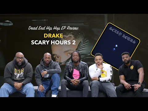 Download MP3 Drake - Scary Hours 2 EP Review | DEHH